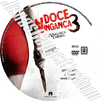 Doce Vingança 3 - A Vingança É Minha