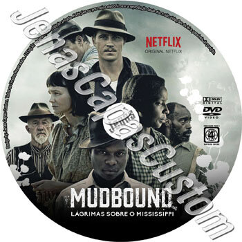 Mudbound - Lágrimas Sobre O Mississippi