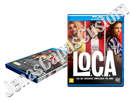L.O.C.A. - Liga Das Obsessivas Compulsivas Por Amor