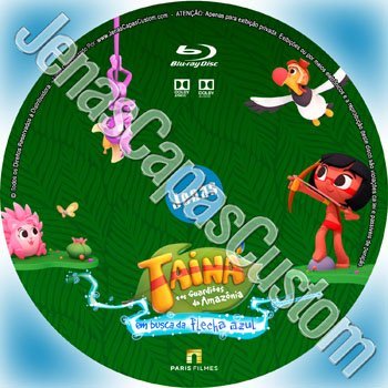 Label Blu-ray Tainá E Os Guardiões Da Amazônia - Em Busca Da Flecha Azul